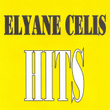 Elyane Célis - Hits