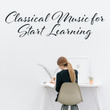 Classical Music for Start Learning