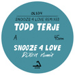Snooze 4 Love (Remixed)