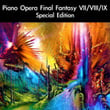 Piano Opera Final Fantasy VII/VIII/IX Special Edition