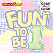 It's Fun To Be One
