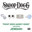 Point Seen Money Gone (feat. Jeremih) [Explicit Version]
