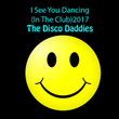 I See You (Dancing in the Club) 2017