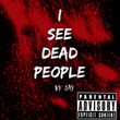 I See Dead People