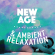 New Age & Ambient Relaxation