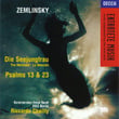 Zemlinsky: Die Seejungfrau/psalms Nos.13 & 23