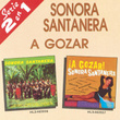 A Gozar/sonora Santanera