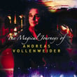 The Magical Journeys Of Andreas Vollenweider