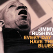 Every Day I Have The Blues