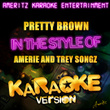 Pretty Brown (in The Style Of Amerie And Trey Songz) 
