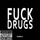 Fuck Drugs