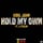 Hold My Own