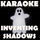Inventing shadows (Made famous by Dia Frampton) (Karaoke version)