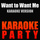 Want To Want Me (Karaoke Version) [Originally Performed By Jason Derulo]