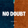 No Doubt
