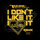 I Don't Like It, I Love It (feat. Robin Thicke & Verdine White) - Syzz Remix