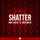 Shatter - Original Mix