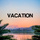 Vacation