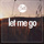 Let Me Go - Acoustic