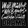 Drama (Mae Muller x...