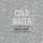 Cold Water