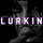 Lurkin (feat. Vidal Garcia)