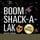 Boom Shack-A-Lak (Func...