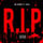 R.I.P.