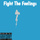 Fight the Feelings
