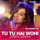 Tu Tu Hai Wohi - The Unwind Mix