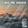 Take Me Higher