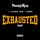 Exhausted (Remix) (feat. Yella Beezy, Kid Ink & TK Kravitz)