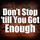 Don't Stop 'Till You Get Enough