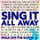 Sing It All Away