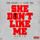 She Don't Like Me (Remix) [feat. Remy Ma]