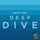 Deep Dive