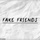 Fake Friends
