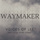 Waymaker