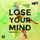 Lose Your Mind - Tru Fonix Remix