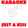 Just a kiss (Made famous by Lady Antebellum) (Karaoke version)