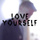 Love Yourself