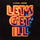 Let's Get Ill - Radio Edit