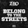 Belong to the Streets