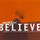 Believe (edit)