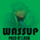Wassup