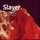 Slayer