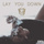 Lay You Down