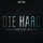 Die Hard - Radio Edit