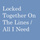 Locked Together on the Lines