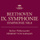 Symphony No.9 in D minor, Op.125 - "Choral": 1. Allegro ma non troppo, un poco maestoso